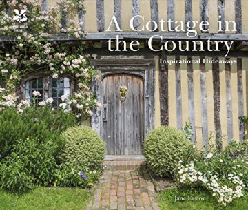 A Cottage in the Country: Inspirational Hideaways - Jane Eastoe [KSIĄŻKA]