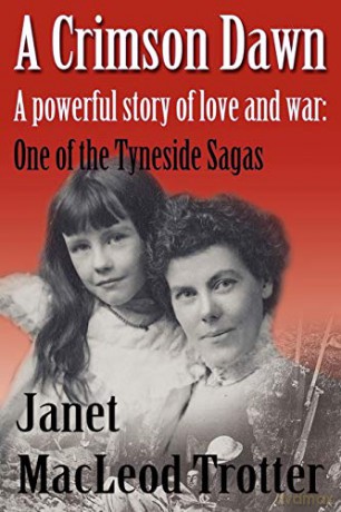 A Crimson Dawn (The Tyneside Sagas) - Janet MacLeod Trotter [KSIĄŻKA]