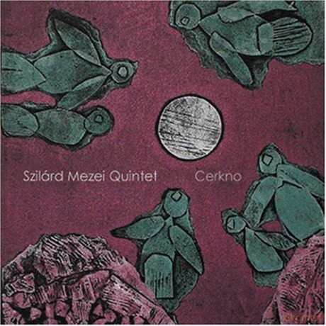 Szilard Mezei Quintet: Cerkno [CD]