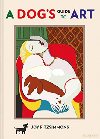 A Dog's Guide to Art - Joy Fitzsimmons [KSIĄŻKA]