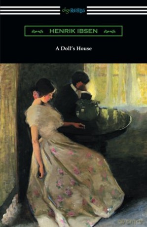 A Doll's House (Translated by R. Farquharson Sharp with an Introduction by William Archer) - Henrik Ibsen [KSIĄŻKA]