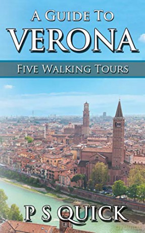 A Guide to Verona: Five Walking Tours - P S Quick [KSIĄŻKA]