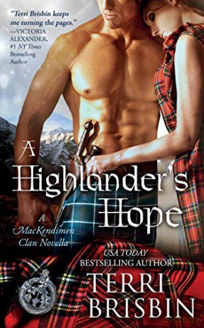 A Highlander's Hope: A MacKendimen Clan Novella - Terri Brisbin [KSIĄŻKA]
