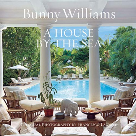 A House by the Sea - Bunny Williams [KSIĄŻKA]
