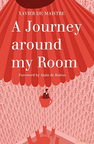 A Journey Around My Room: And a Nocturnal Expedition Around My Room (Alma Classics) - Xavier de Maistre [KSIĄŻKA]