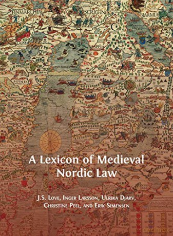 A Lexicon of Medieval Nordic Law - Jeffrey Love [KSIĄŻKA]