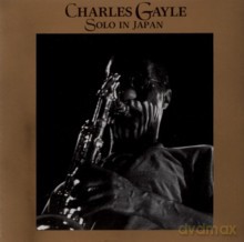 Charles Gayle: Solo In Japan [CD]