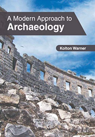 A Modern Approach to Archaeology - Kolton Warner [KSIĄŻKA]