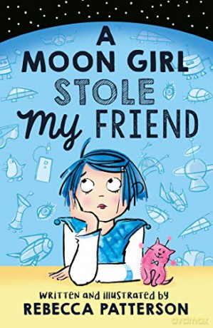 A Moon Girl Stole My Friend - Rebecca Patterson [KSIĄŻKA]