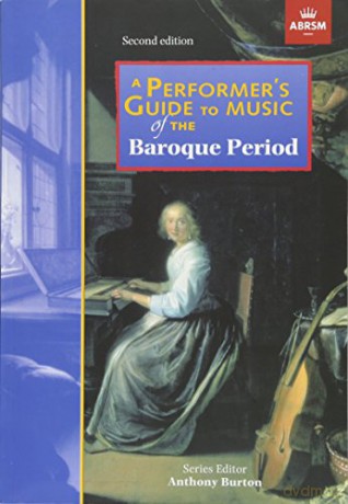 A Performer's Guide to Music of the Baroque Period: Second edition (Performer's Guides (ABRSM)) - ABRSM [KSIĄŻKA]