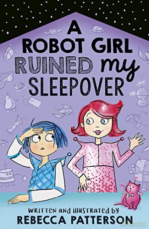 A Robot Girl Ruined My Sleepover (Moon Girl) - Rebecca Patterson [KSIĄŻKA]
