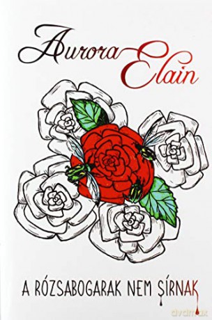 A rózsabogarak nem sírnak - Aurora Elain [KSIĄŻKA]