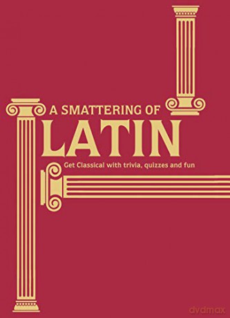 A Smattering of Latin: Get Classical with Trivia, Quizzes and Fun - Simon James [KSIĄŻKA]