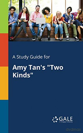 A Study Guide for Amy Tan's 'two Kinds" - Cengage Learning Gale [KSIĄŻKA]