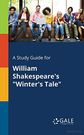 A Study Guide for William Shakespeare's "Winter's Tale" - Cengage Learning Gale [KSIĄŻKA]