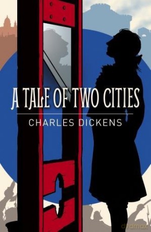 A Tale of Two Cities (Classics) - Charles Dickens [KSIĄŻKA]