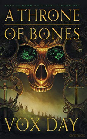 A Throne of Bones (Arts of Dark and Light) - Vox Day [KSIĄŻKA]