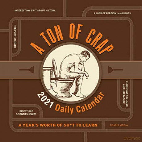 A Ton of Crap 2021 Daily Calendar: A Year's Worth of Sh*t to Learn (Calendars 2021) - Adams Media [KSIĄŻKA]