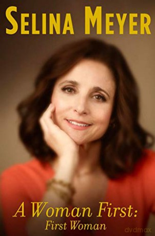 A Woman First: First Woman: A Memoir - Selina Meyer [KSIĄŻKA]