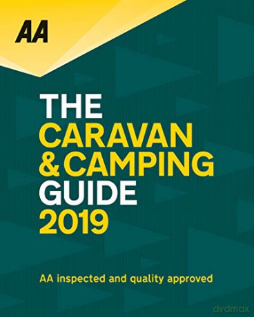 AA Caravan and Camping Guide 2019 (AA Lifestyle Guides) - AA Publishing [KSIĄŻKA]