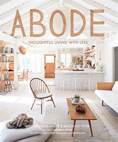 Abode: Thoughtful Living with Less - Serena Mitnik-Miller [KSIĄŻKA]