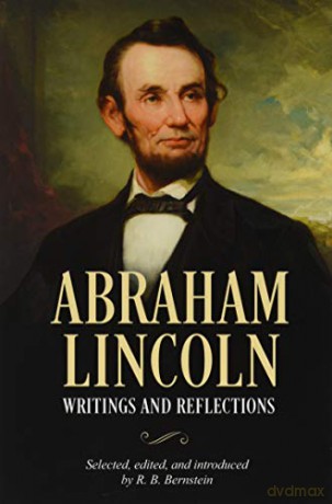 Abraham Lincoln, Writings and Reflections: Deluxe Slip-case Edition - Lincoln Federalist Papers R.B. Bernstein [KSIĄŻKA]