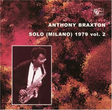 Anthony Braxton: Solo (Milano) 1979 Vol. 2 [CD]