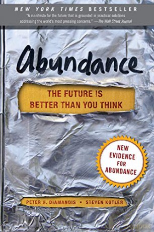 Abundance: The Future Is Better Than You Think (Exponential Technology Series) - Peter H. Diamandis [KSIĄŻKA]