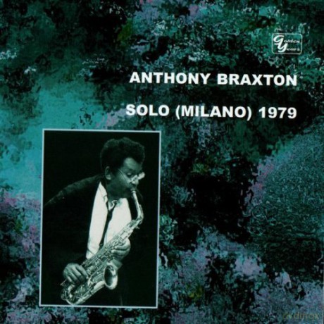 Anthony Braxton: Solo (Milano) 1979 Vol. 1 [CD]