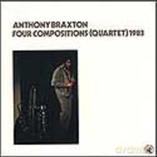 Anthony Braxton: Four Compositions (Quartet) 1983 [CD]