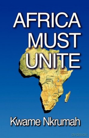 Africa Must Unite - Kwame Nkrumah [KSIĄŻKA]