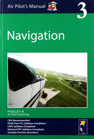 Air Pilot's Manual - Navigation: Volume 3 - Dorothy Saul-Pooley [KSIĄŻKA]