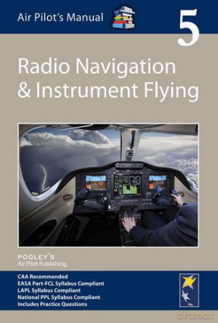 Air Pilot's Manual - Radio Navigation and Instrument Flying: Volume 5 (Air Pilots Manual 05) - Jonathan Shooter [KSIĄŻKA]