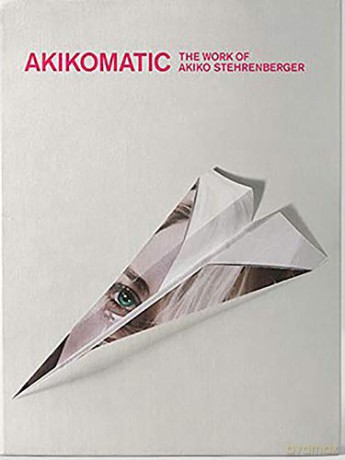 Akikomatic: The World of Akiko Stehrenberger - J.C. Gabel [KSIĄŻKA]
