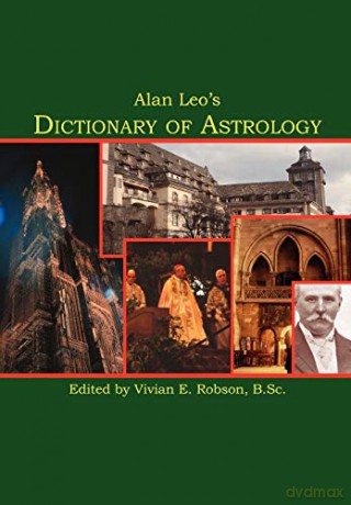 Alan Leo's Dictionary of Astrology - Alan Leo [KSIĄŻKA]