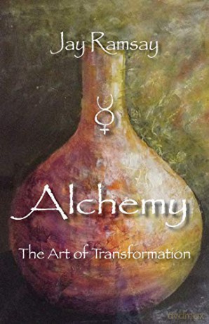 Alchemy: The Art of Transformation - Jay Ramsay [KSIĄŻKA]
