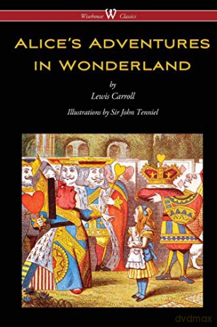 Alice's Adventures in Wonderland (Wisehouse Classics - Original 1865 Edition with the Complete Illustrations by Sir John Tenniel) - Lewis Carroll [KSIĄŻKA]