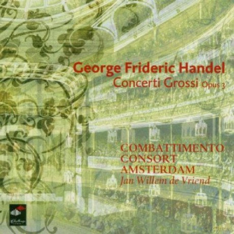 Combattimento Consort Amsterdam, Jan Willem de Vriend: George Friedrich Handel: Concerti Grossi, opus 3 (Hybrid) [SACD]
