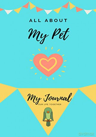 All About My Pet - Bird: My Journal Our Life Together - Petal Publishing Co [KSIĄŻKA]