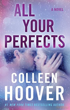 All Your Perfects: A Novel - Colleen Hoover [KSIĄŻKA]