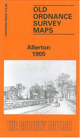 Allerton 1905: Lancashire Sheet 113.04 (Old O.S. Maps of Lancashire) - Kay Parrott [KSIĄŻKA]