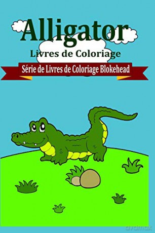 Alligator Livres de Coloriage - le Blokehead [KSIĄŻKA]