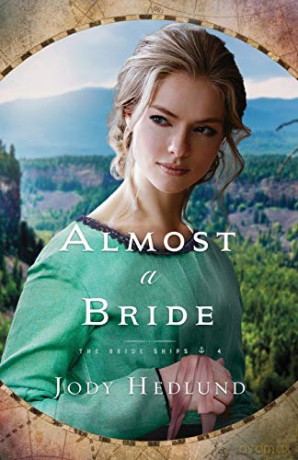 Almost a Bride: 4 (The Bride Ships) - Jody Hedlund [KSIĄŻKA]