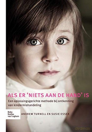 Als er 'niets aan de hand' is: een oplossingsgerichte methode bij ontkenning van kindermishandeling - Andrew Turnell [KSIĄŻKA]