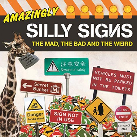 Amazingly Silly Signs: The Mad, The Bad and The Weird - Tim Glynne-Jones [KSIĄŻKA]