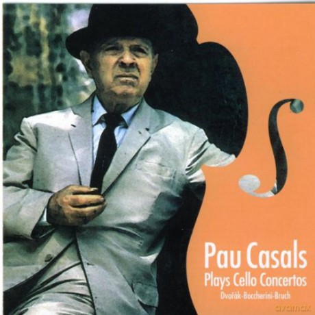 Pablo Casals: Plays Cello Concertos Dvorak-Boccherini-Bruch [CD]