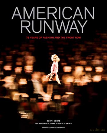 American Runway: 75 Years of Fashion and the Front Row - Booth Moore [KSIĄŻKA]