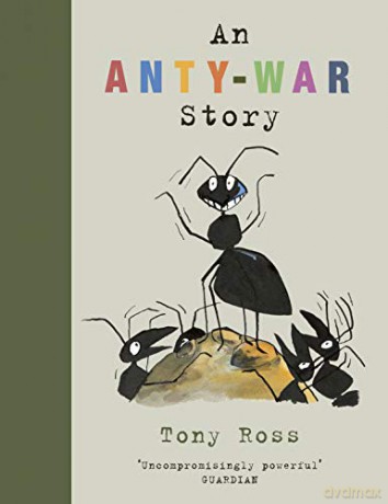 An Anty-War Story - Tony Ross [KSIĄŻKA]