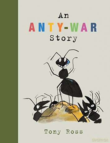 An Anty-War Story - Tony Ross [KSIĄŻKA]