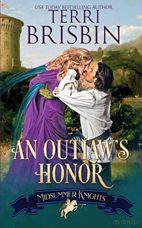 An Outlaw's Honor: A Midsummer Knights Romance: 6 - Terri Brisbin [KSIĄŻKA]